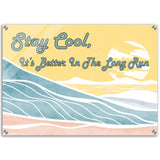 Stay Cool - Acrylic Wall Art - Cool Life